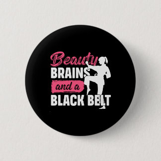 Beauty Brains And A Black Belt Martial Arts Karate Ronde Button 5,7 Cm