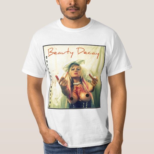 Beauty Decay FTW shirt (Voorkant)