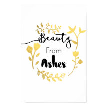 "Beauty for Ashes" Inspirerend Poster aan de muur