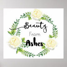 "Beauty from Ashes" Inspirerend Muur Poster