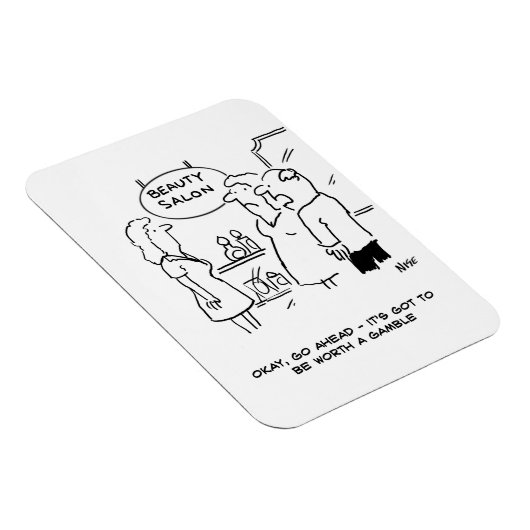 Beauty Salon - Husband zegt dat het een gok waard Magneet (Rechterzijde)