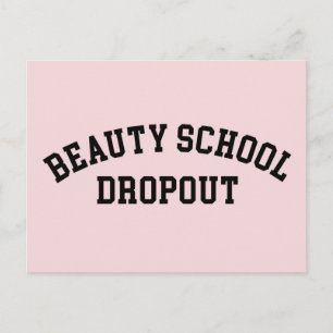 Beauty School Dropout Funny Quote Briefkaart