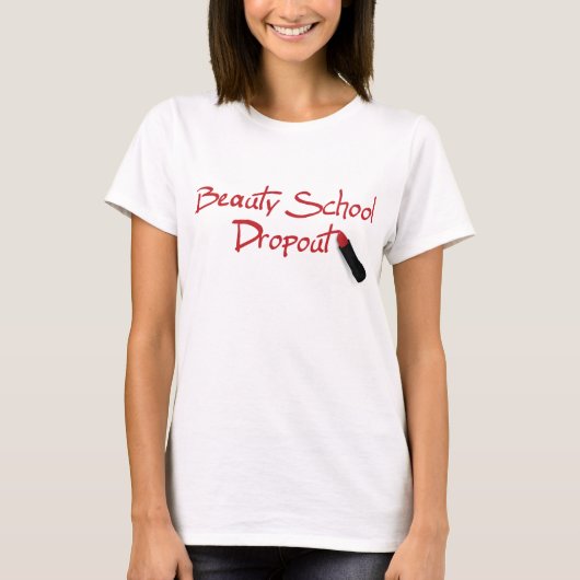 Beauty School Dropout T-shirt (Voorkant)