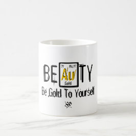 BEAuTY (wees goud voor uzelf) Koffiemok