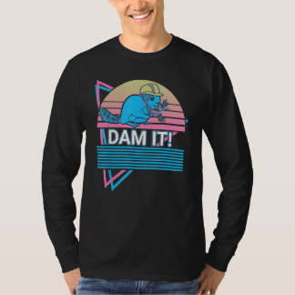 Beaver  Dam It T-shirt