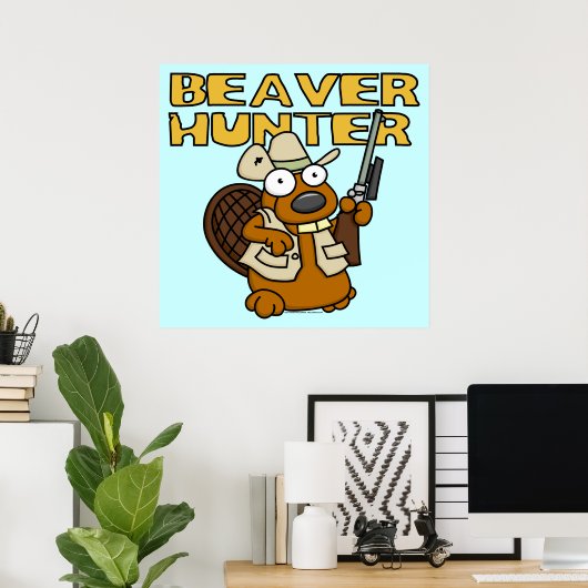 Beaver Hunter Poster (Bureau à domicile)