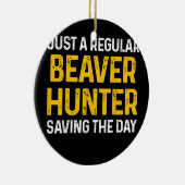 Beaver Hunting Season Hunter Keramisch Ornament (Rechts)