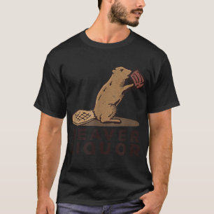 Beaver Liquor Drink T-shirt
