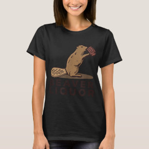 Beaver Liquor Drink T-shirt