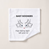Bébé Boomers - Les hanches sont remplacées gauche  (Gant de toilette)