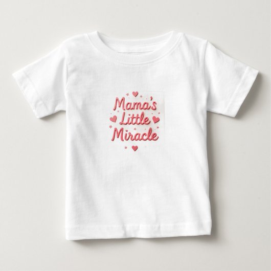 Bébé Conception de texte miracle de maman pour t-shirt (Devant)
