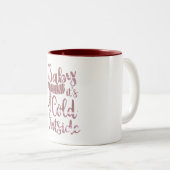Bébé défraîchi son froid extérieur Script Mug à de (Devant droit)