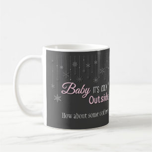 Bébé il fait froid dehors Tasse à café Flocons de