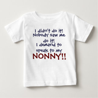 Bébé Je demande à parler à mon NONNY ! T-shirt pour nou