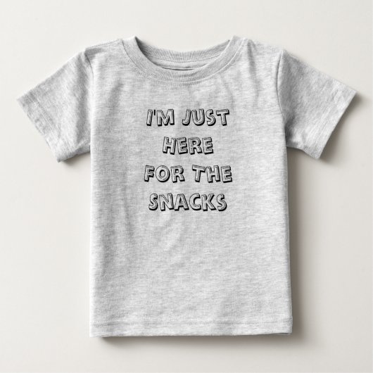 Bébé Je suis juste ici pour le T-shirt infantile de (Devant)