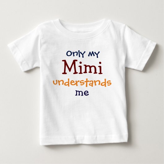 Bébé Mon Mimi Comprend Moi Le T-Shirt Pour Enfant (Devant)