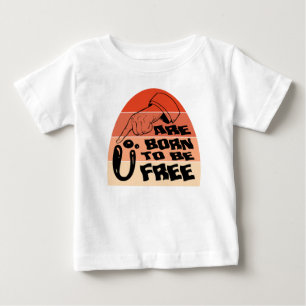 Bébé Vous êtes né pour être T-shirt gratuit