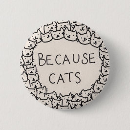 Because Cats Ronde Button 5,7 Cm