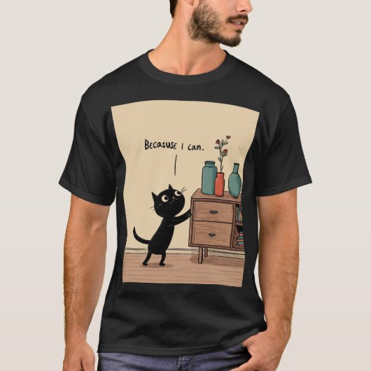 “Because I Can” Black Cat – Funny Minimal Poster T-shirt (Voorkant)
