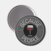Because People (wijn) Magneet (Voorkant / Achterkant)