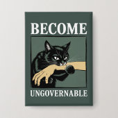 Become Ungovernable Funny Animal Anarchy Gift Cat  Button (Voorkant)
