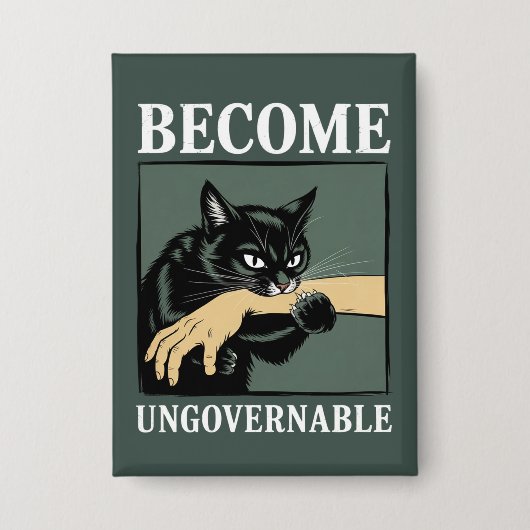 Become Ungovernable Funny Animal Anarchy Gift Cat  Button (Voorkant)