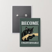 Become Ungovernable Funny Animal Anarchy Gift Cat  Button (Voorkant / Achterkant)