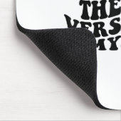 Becoming The Version Of Myself Funny Motivation  Muismat (Hoek)