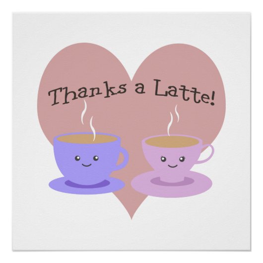 Bedankt a Latte Perfect Poster (Voorkant)