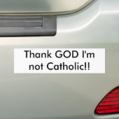 Bedankt dat ik niet katholiek ben! bumpersticker (Op auto)