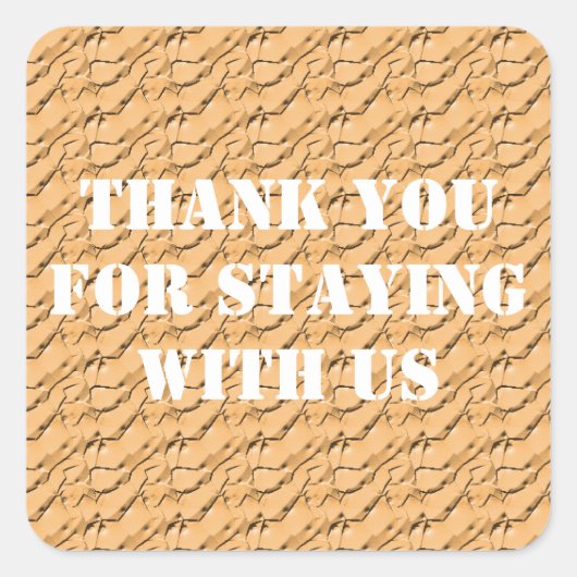 Bedankt dat je bij ons blijft. vierkante sticker (Voorkant)