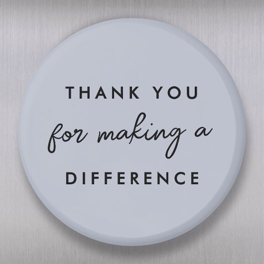 Bedankt dat je een verschil hebt gemaakt magneet