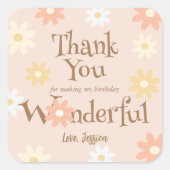 Bedankt dat je mijn verjaardag geweldig hebt gemaa vierkante sticker (Voorkant)
