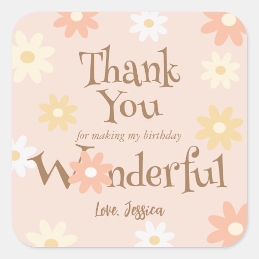 Bedankt dat je mijn verjaardag geweldig hebt gemaa vierkante sticker (Voorkant)