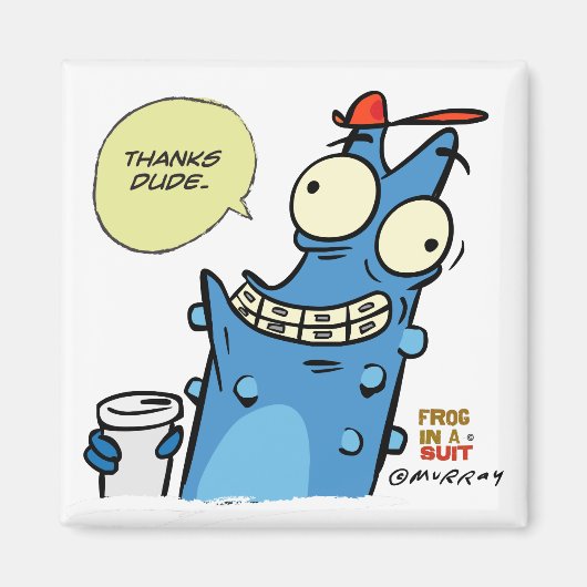 Bedankt Dude Square Magnet Magneet (Voorkant)