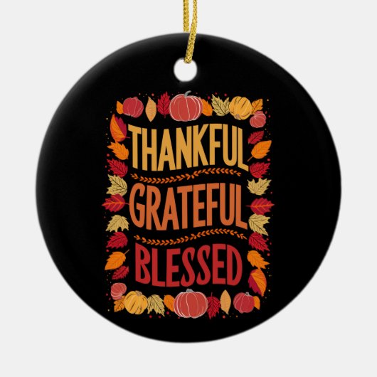 Bedankt Grateful Blessed Thanksgiving Herfst Keramisch Ornament (Voorkant)