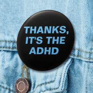 Bedankt Het is de ADHD Blue Black Slogan Ronde Button 3,2 Cm