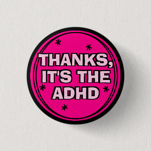 Bedankt Het is de ADHD Girly Hot Pink Retro Slogan Ronde Button 3,2 Cm