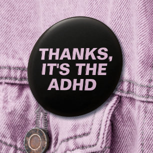 Bedankt Het is de ADHD roze Sarcastische slogan Ronde Button 7,6 Cm