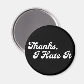 Bedankt, ik haat het aangepaste kleuren-typografie magneet (Voorkant / Achterkant)