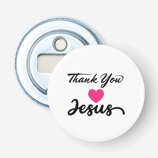 Bedankt Jezus | Modern Christelijk geloof Button Flesopener (Voorkant)