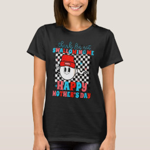 Bedankt moeder voor het niet slikken van me Moeder T-shirt