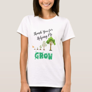 Bedankt om me te helpen groeien - Leraar Waarderin T-shirt