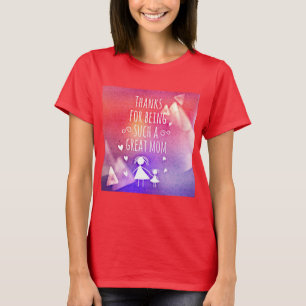 BEDANKT OM ZO'N GROTE MOM TE ZIJN! T-SHIRT