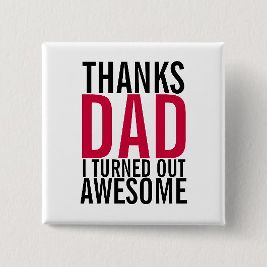 Bedankt pa ik heb Geweldige vaders dag Button uitg (Voorkant)