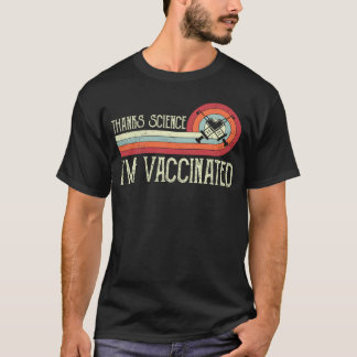 Bedankt Science Ik ben gevaccineerd Ik heb de Va T-shirt