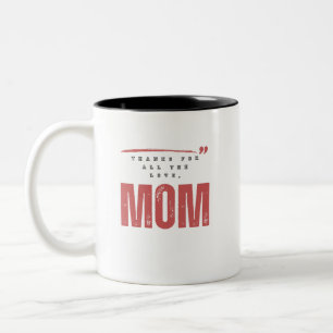 Bedankt voor alle liefde, mam. tweekleurige koffiemok