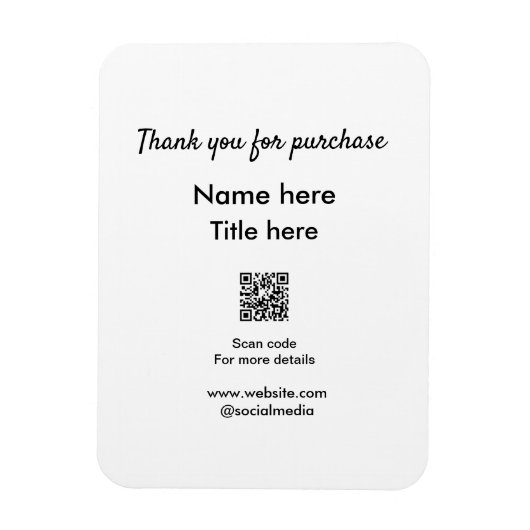 Bedankt voor de aankoop naam hier scannen QR Magneet (Verticaal)