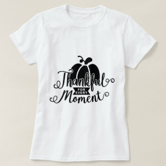Bedankt voor elk moment t-shirt