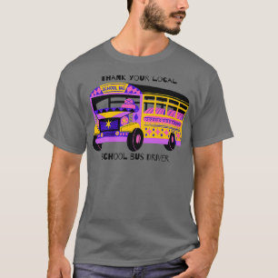 Bedankt voor je lokale schoolbuschauffeur t-shirt